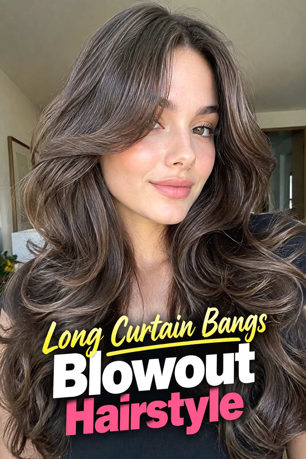 Long Curtain Bangs Blowout Hairstyle