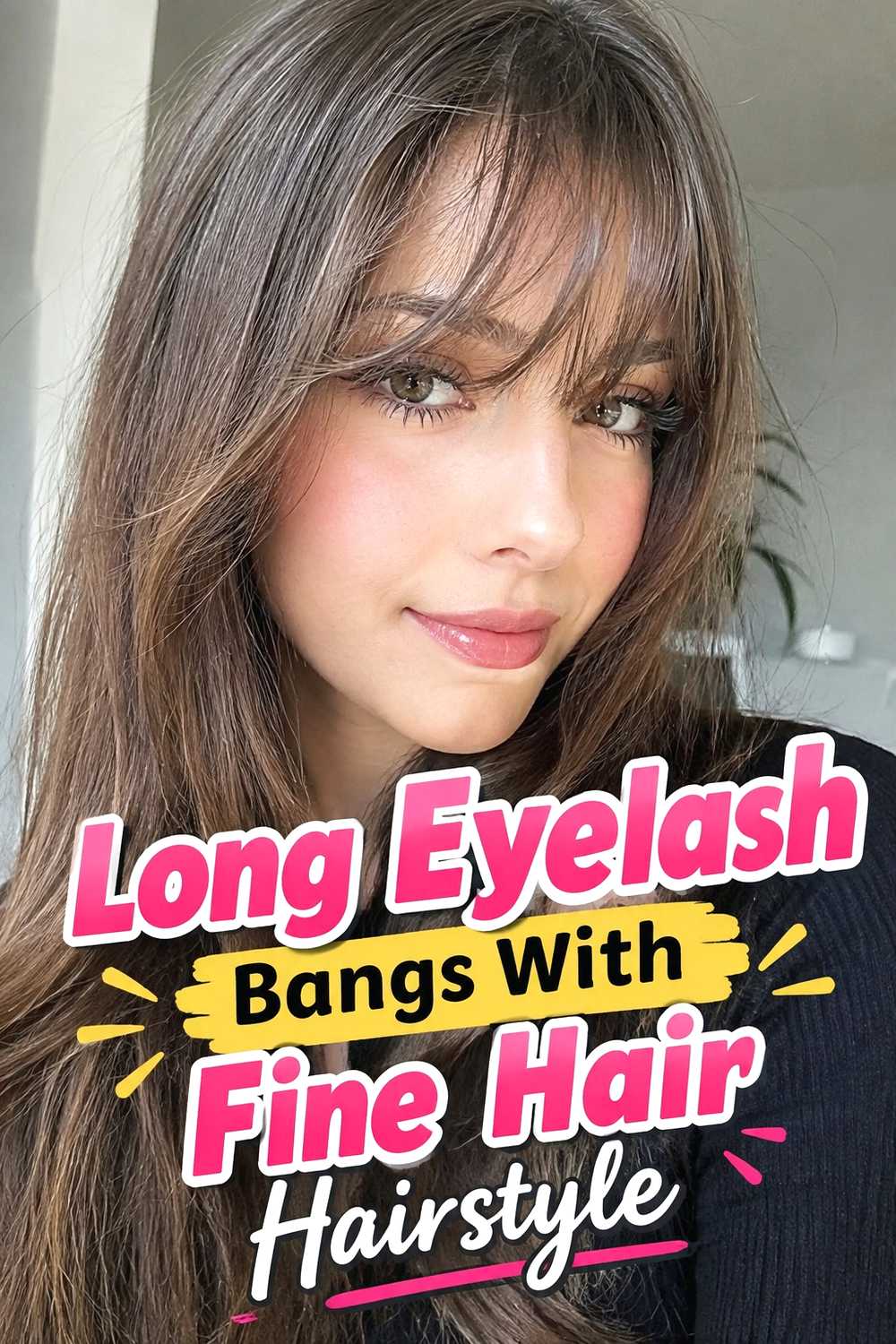 10. Long Eyelash Bangs With Fine Hair Hairstyle