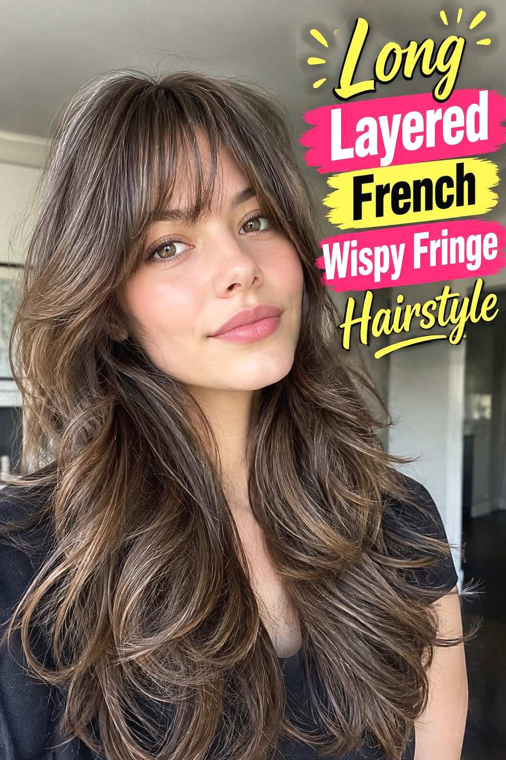 2. Long Layered French Wispy Fringe Hairstyle