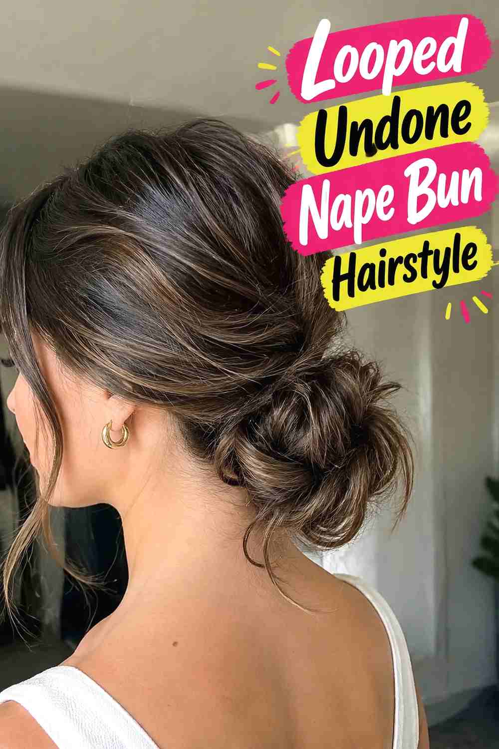 8. Looped Undone Nape Bun Hairstyle