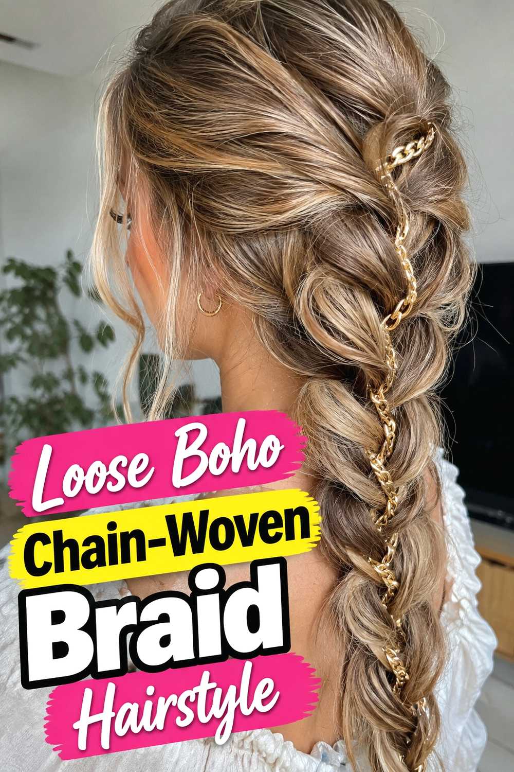 7. Loose Boho Chain Woven Braid Hairstyle
