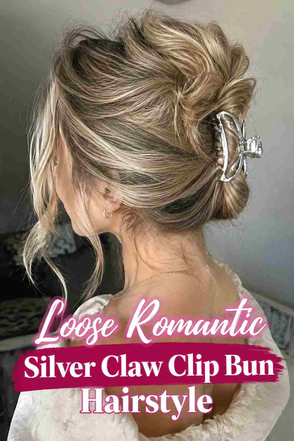 15. Loose Romantic Silver Claw Clip Bun Hairstyle