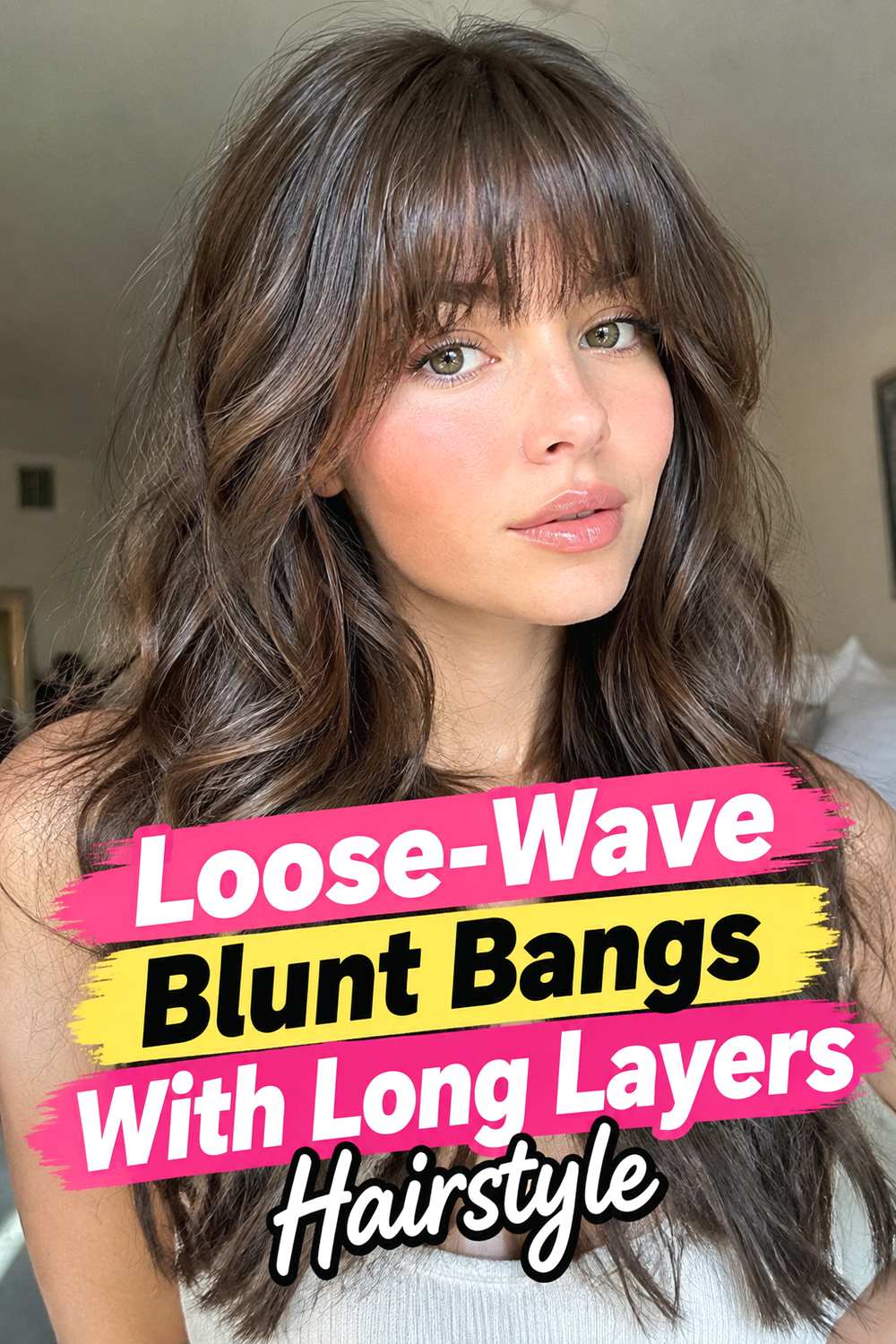 8. Loose Wave Blunt Bangs With Long Layers Hairstyle