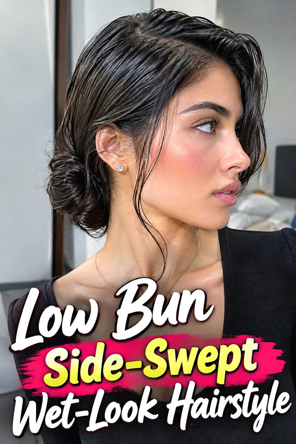 6. Low Bun Side Swept Wet Look Hairstyle