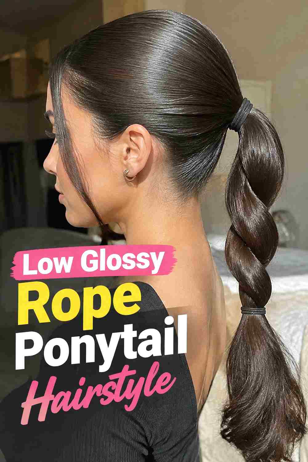 2. Low Glossy Rope Ponytail Hairstyle