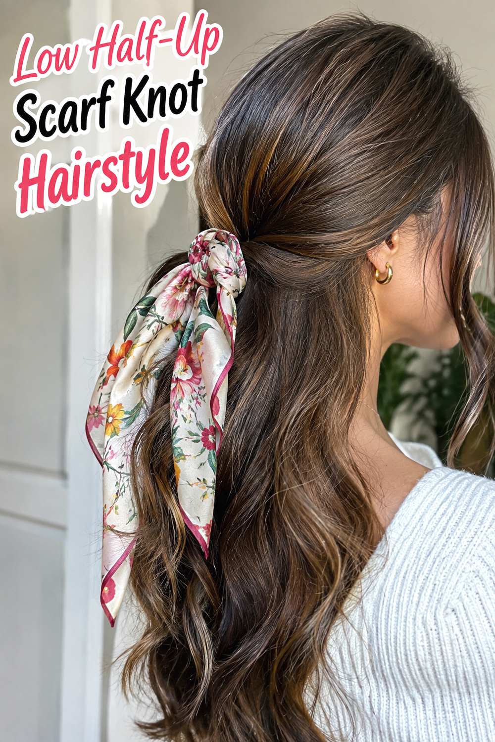 Low Half-Up Scarf Knot Hairstyle