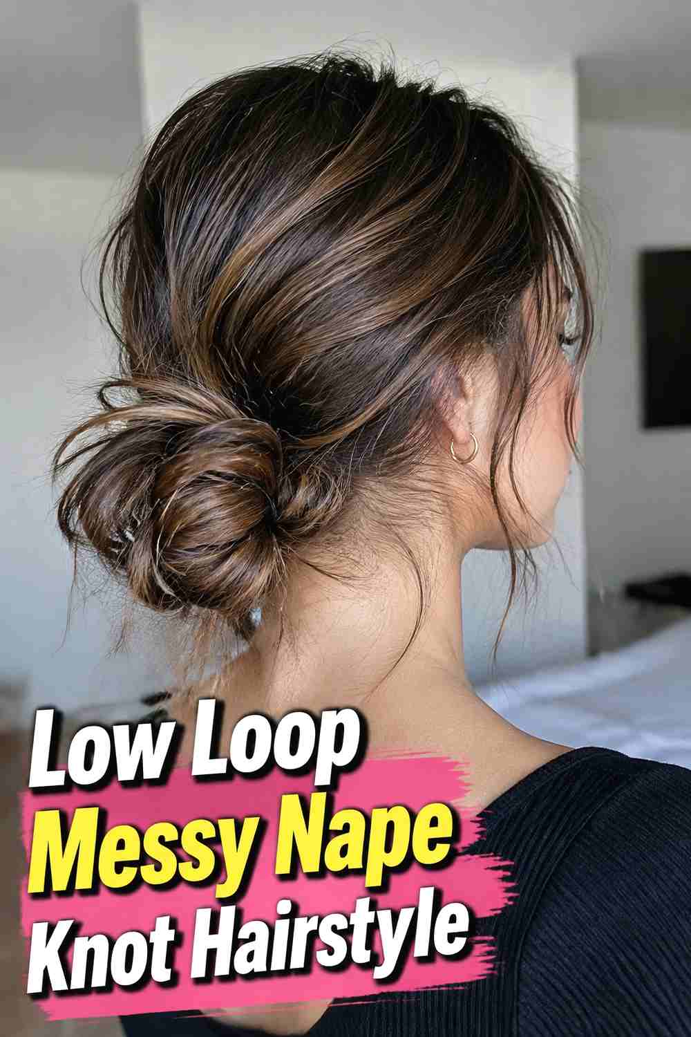 9. Low Loop Messy Nape Knot Hairstyle