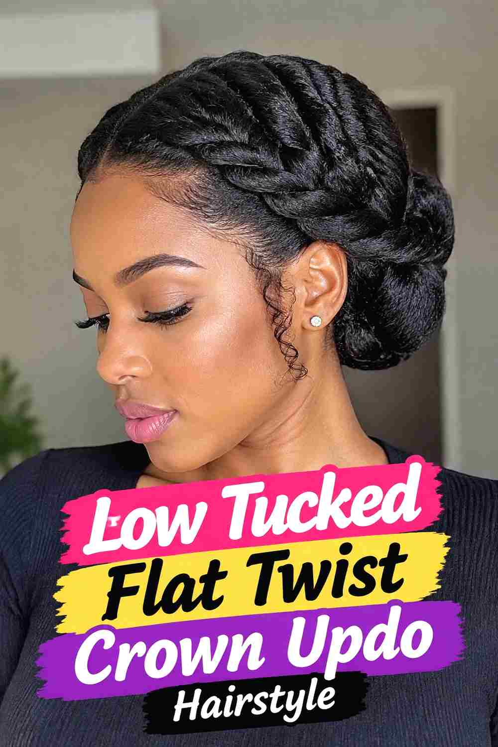 5. Low Tucked Flat Twist Crown Updo Hairstyle