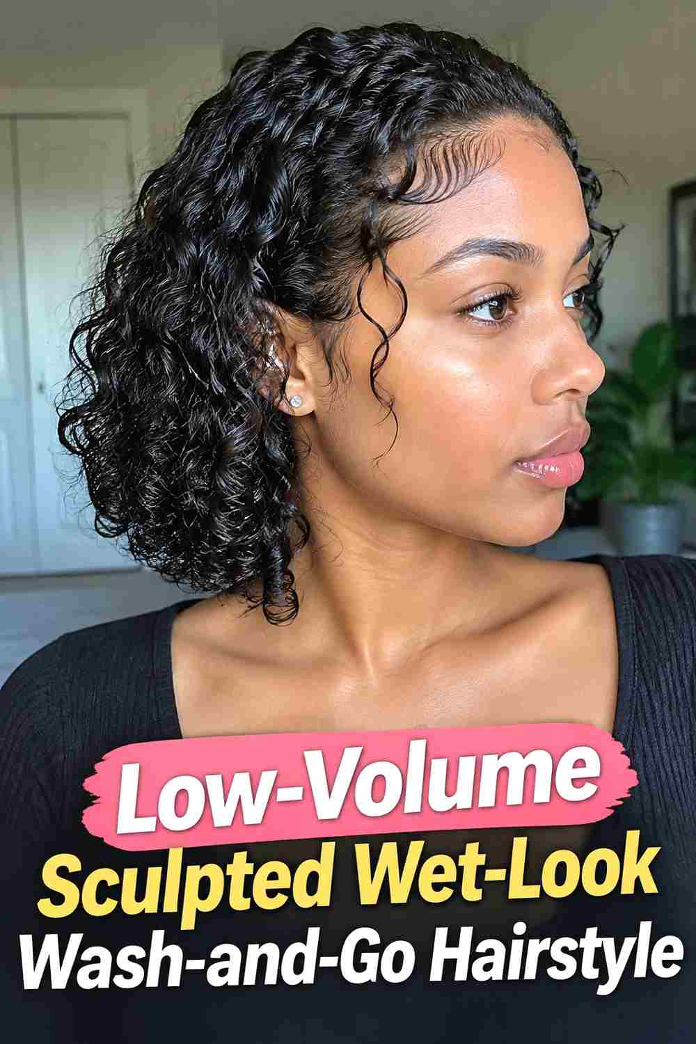 16. Low Volume Sculpted Wet Look Wash And Go Hairstyle