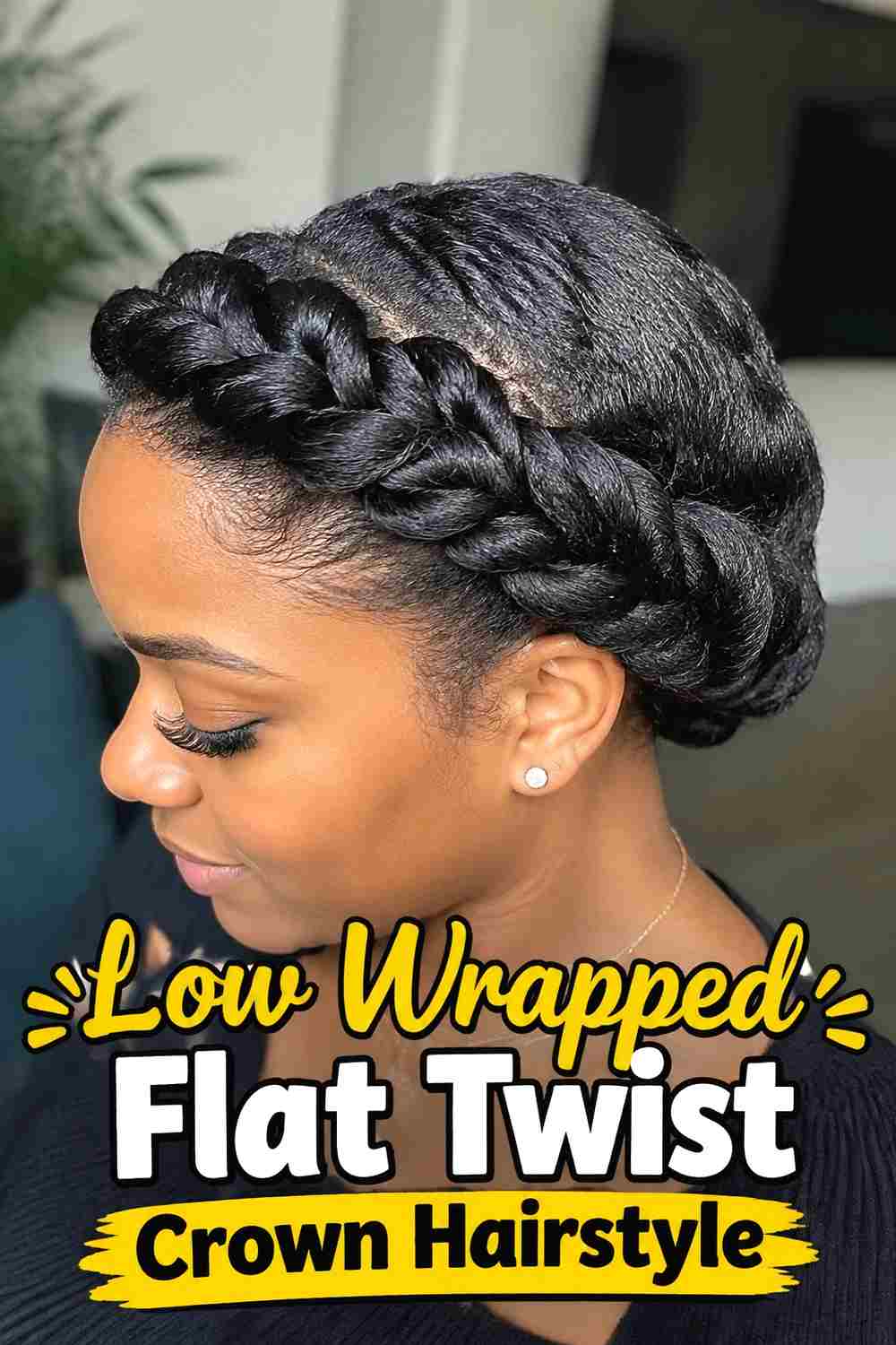 3. Low Wrapped Flat Twist Crown Hairstyle