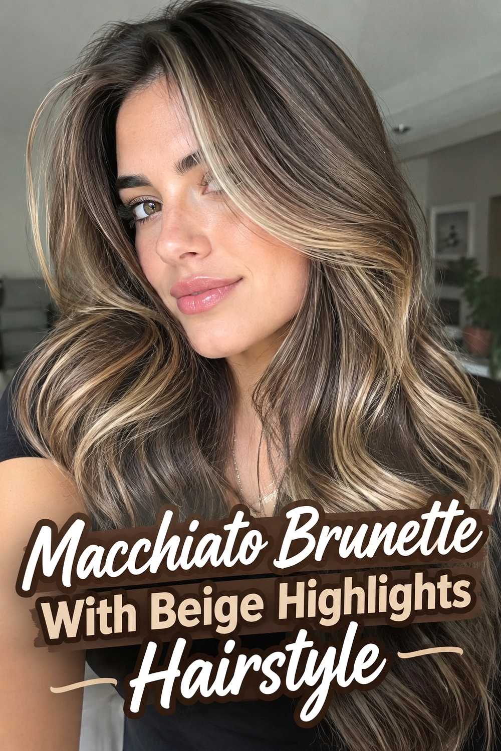 8. Macchiato Brunette With Beige Highlights Hairstyle