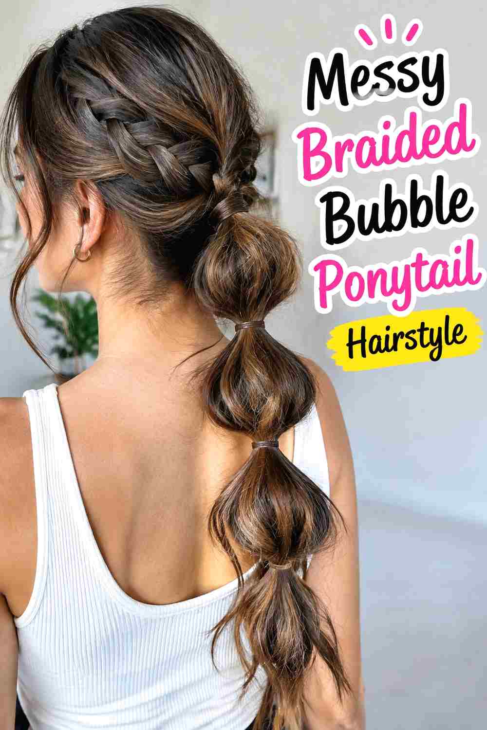 10. Messy Braided Bubble Ponytail Hairstyle