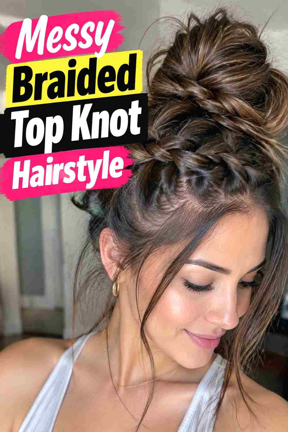 9. Messy Braided Top Knot Hairstyle
