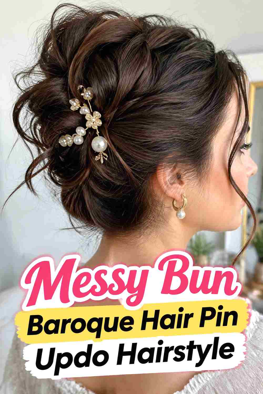 9. Messy Bun Baroque Hair Pin Updo Hairstyle
