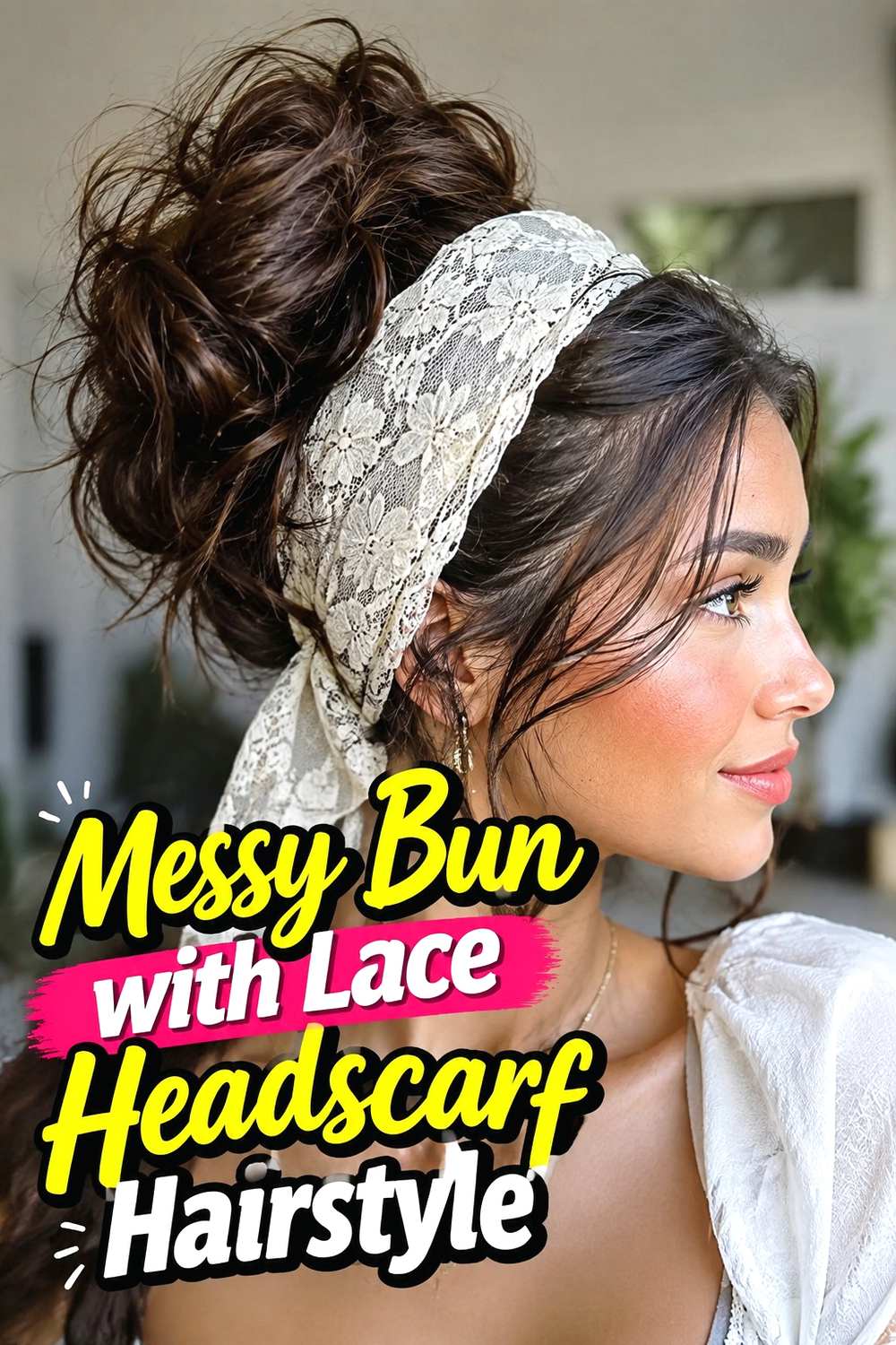6. Messy Bun With Lace Headscarf Hairstyle