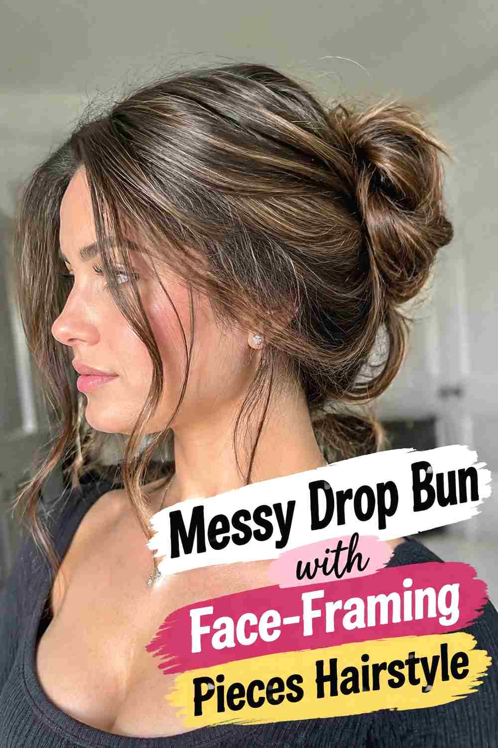 10. Messy Drop Bun With Face Framing Pieces Hairstyle