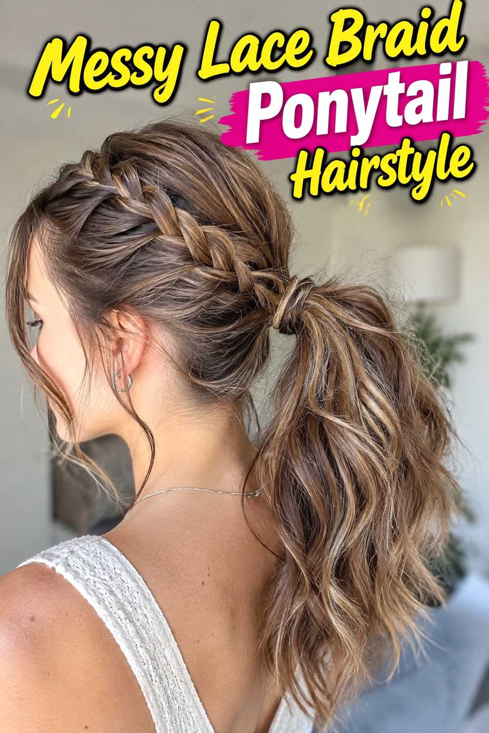 6. Messy Lace Braid Ponytail Hairstyle