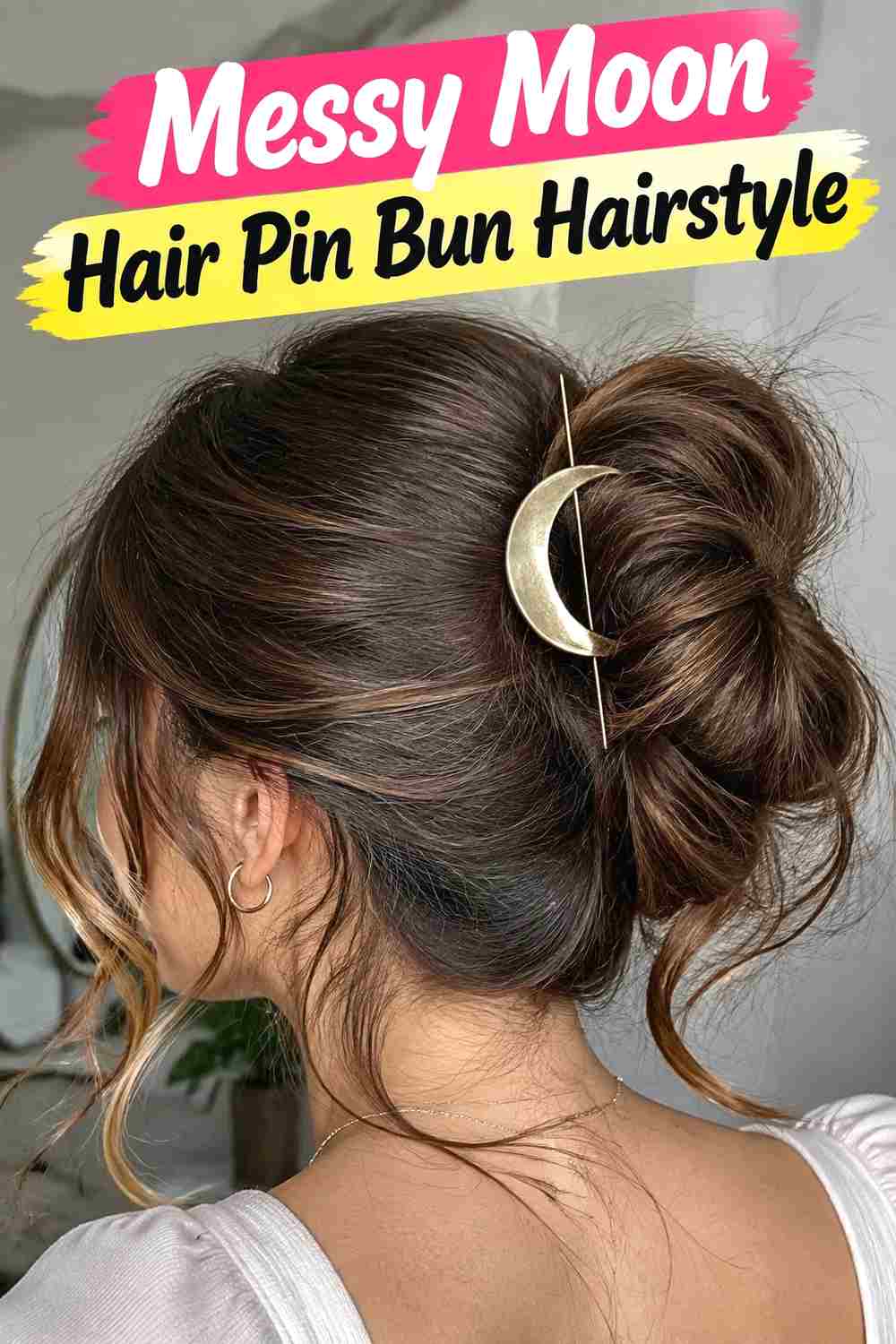 3. Messy Moon Hair Pin Bun Hairstyle