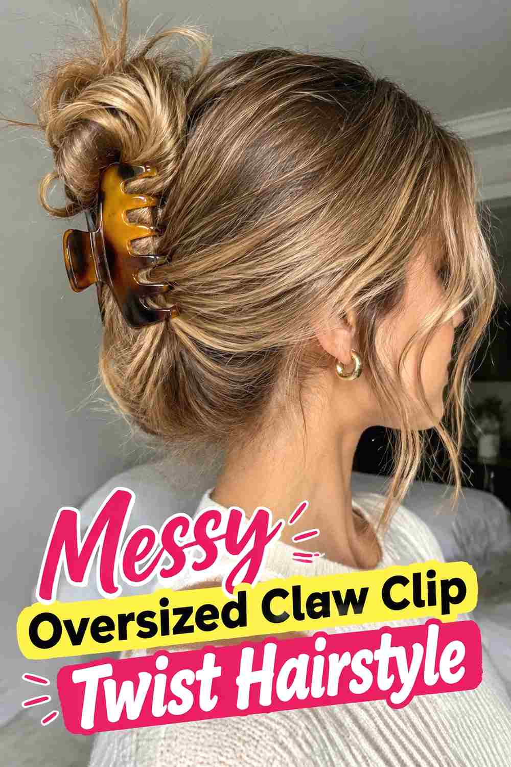 5. Messy Oversized Claw Clip Twist Hairstyle