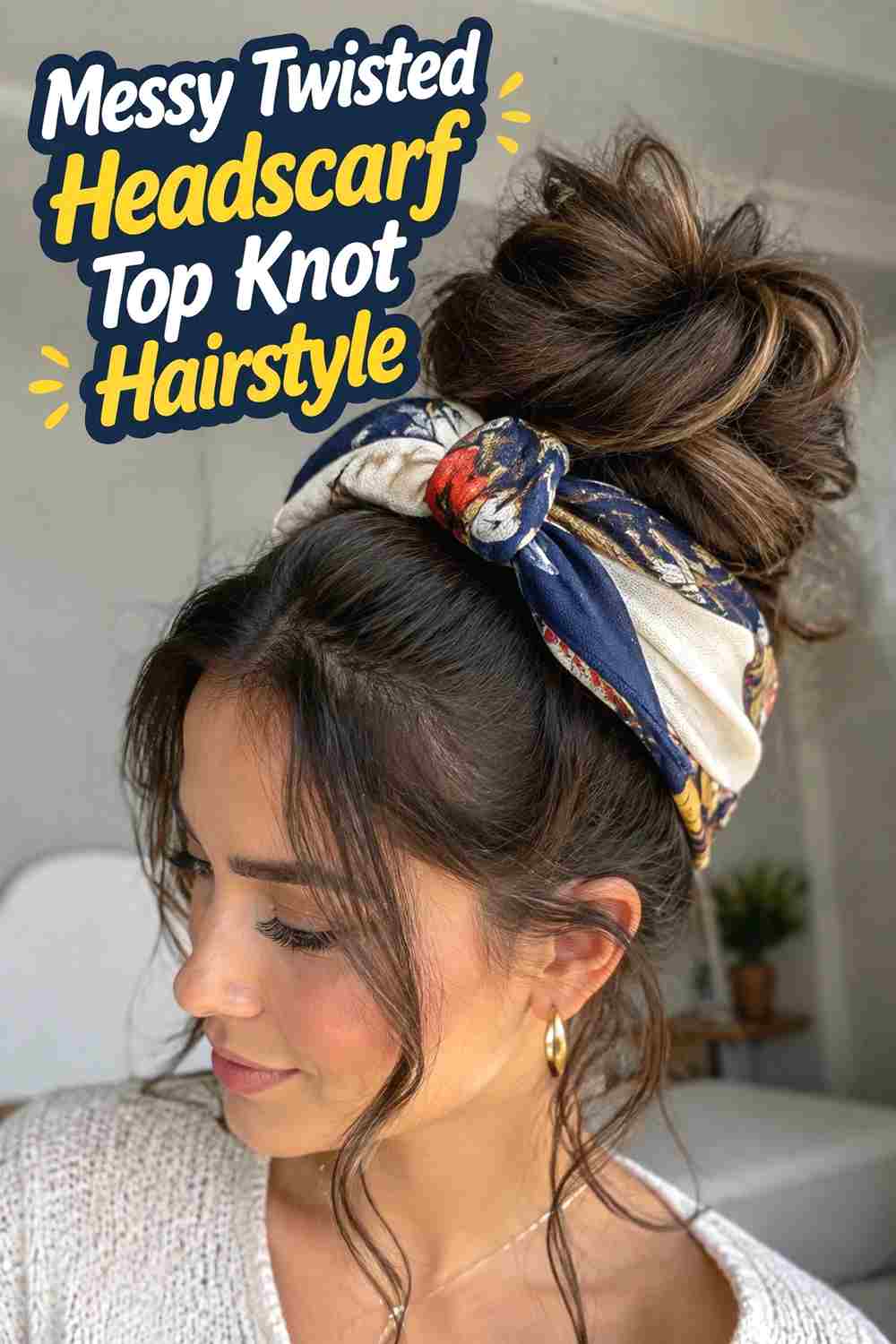 6. Messy Twisted Headscarf Top Knot Hairstyle