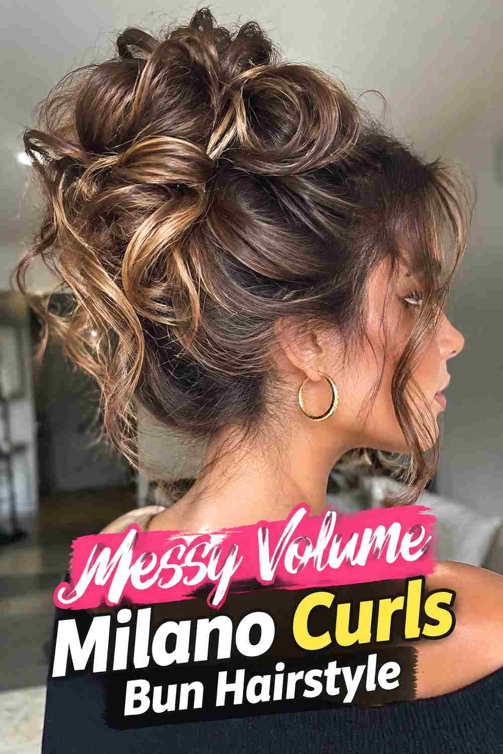 5. Messy Volume Milano Curls Bun Hairstyle