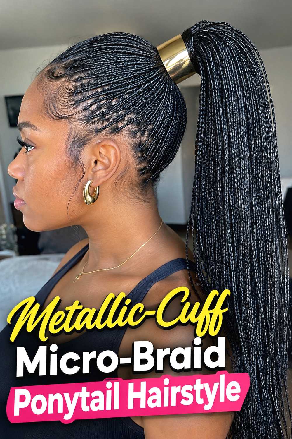 17. Metallic Cuff Micro Braid Ponytail Hairstyle