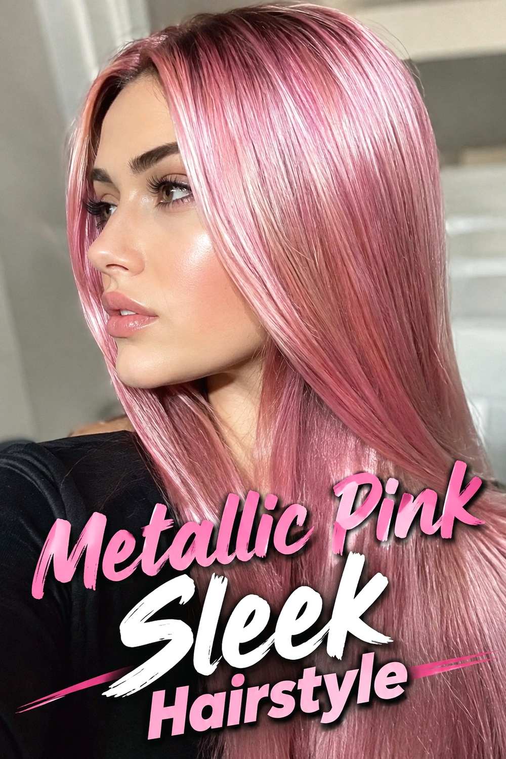16. Metallic Pink Sleek Hairstyle