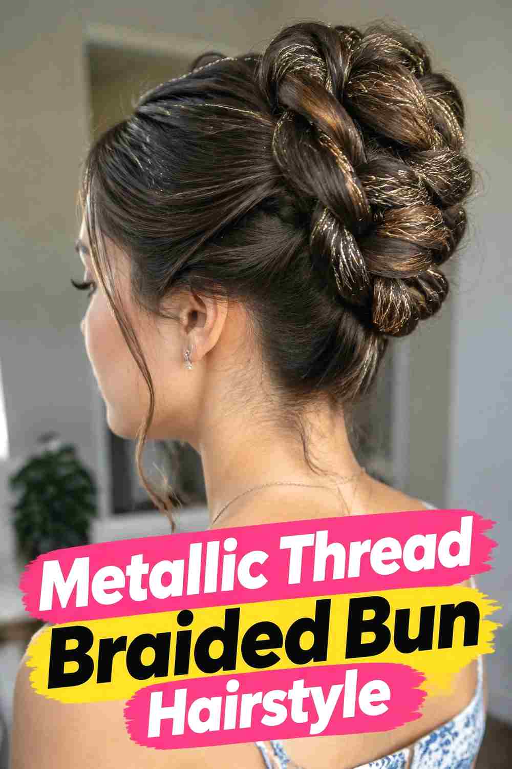 14. Metallic Thread Braided Bun Hairstyle