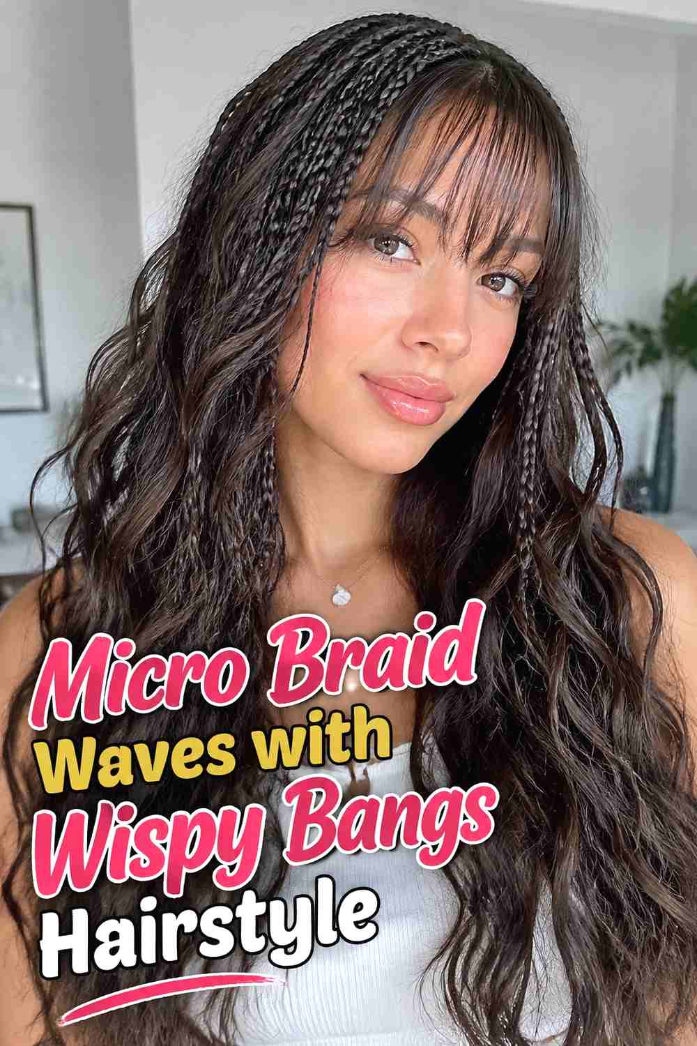 14. Micro Braid Waves With Wispy Bangs Hairstyle