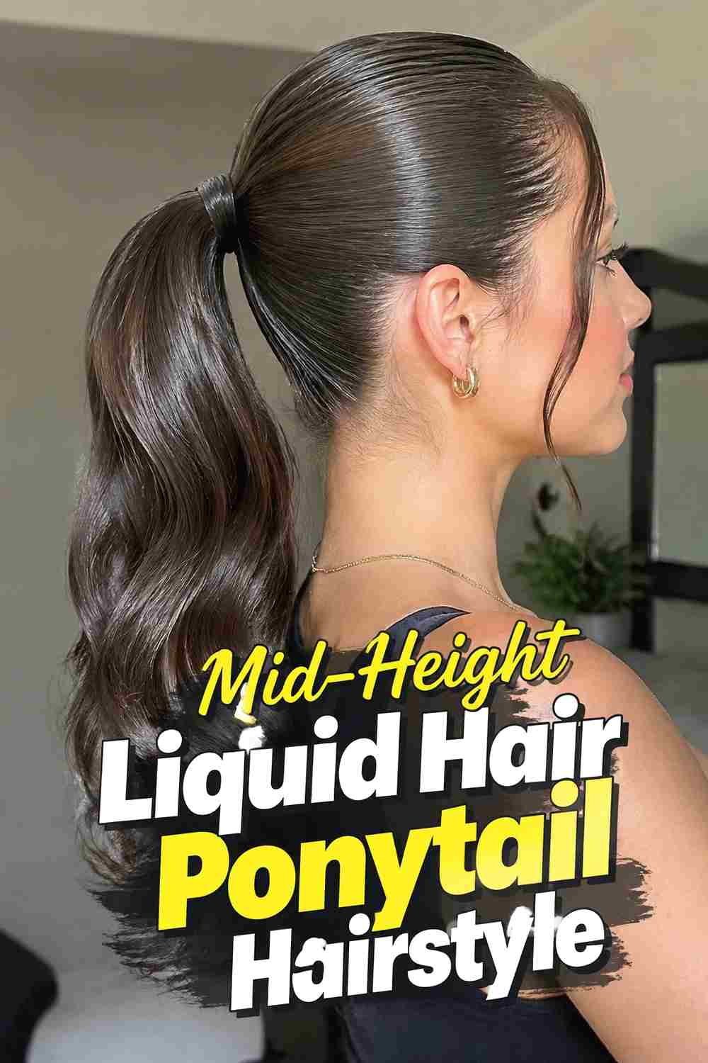 6. Mid Height Liquid Hair Ponytail Hairstyle