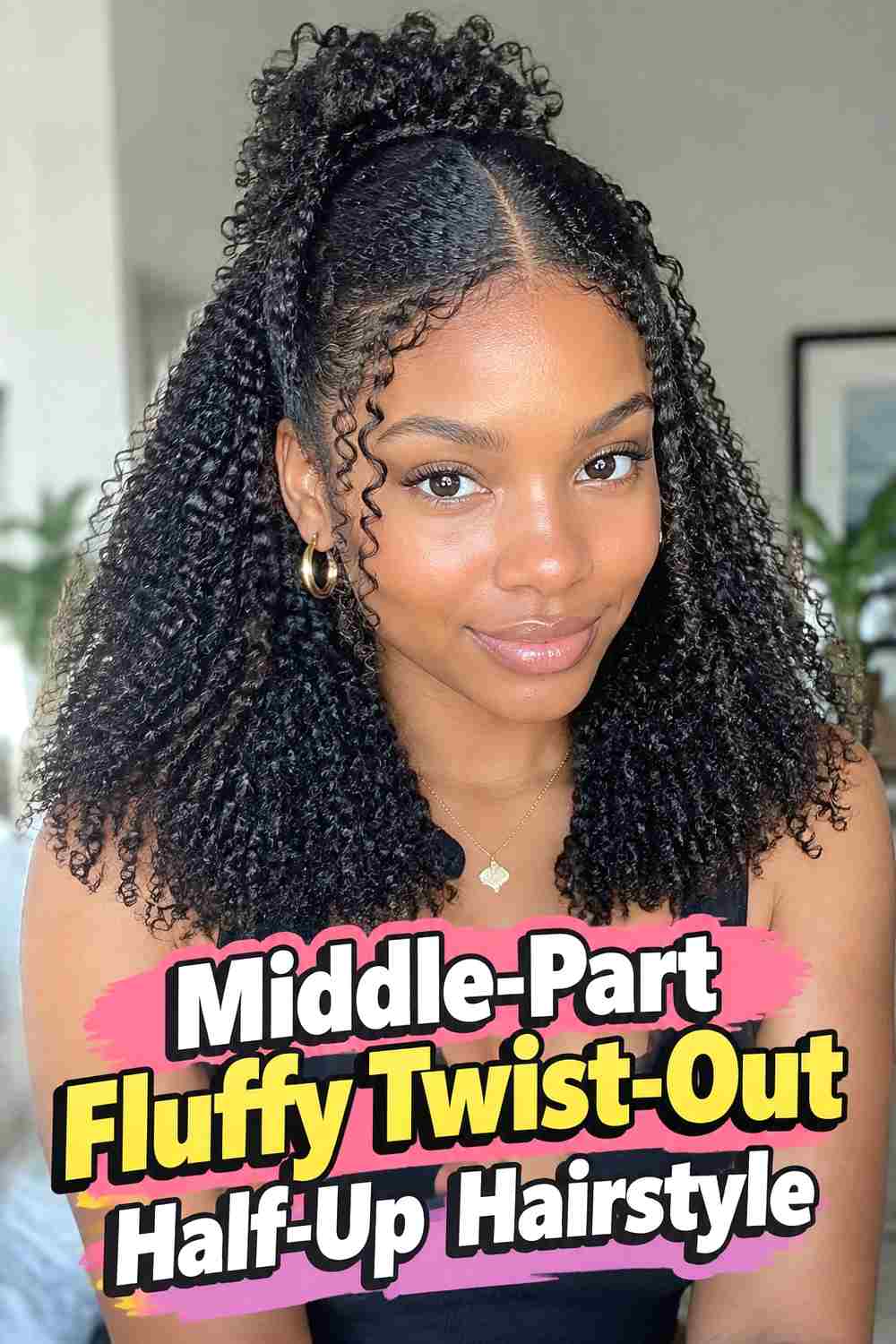 4. Middle Part Fluffy Twist Out Half Up Hairstyle