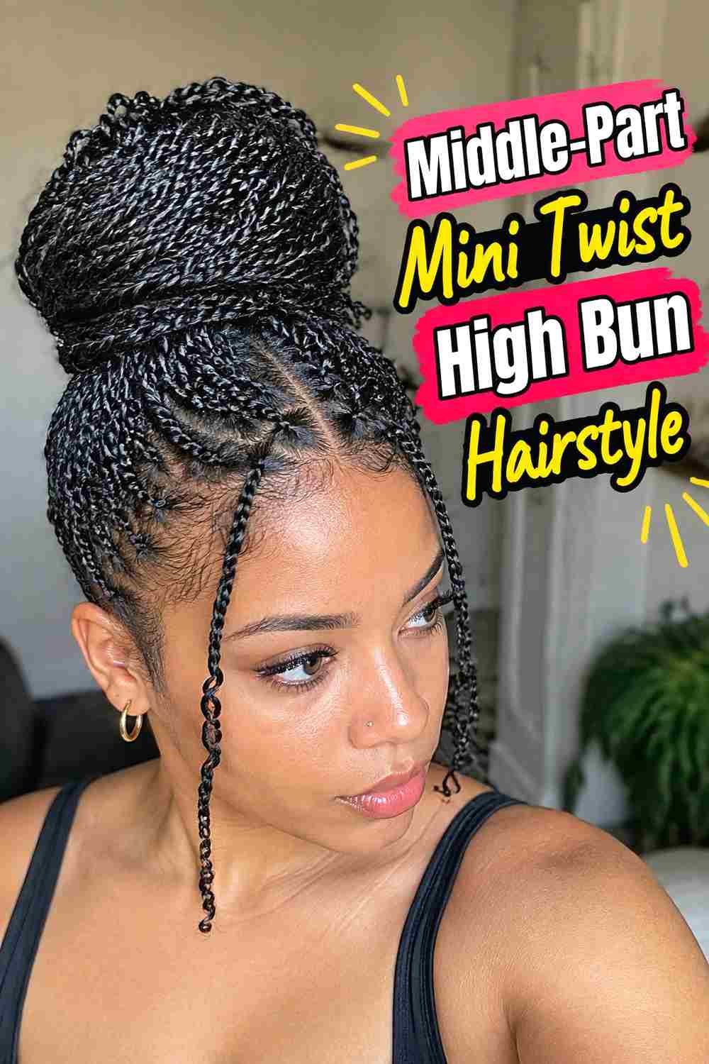 4. Middle Part Mini Twist High Bun Hairstyle
