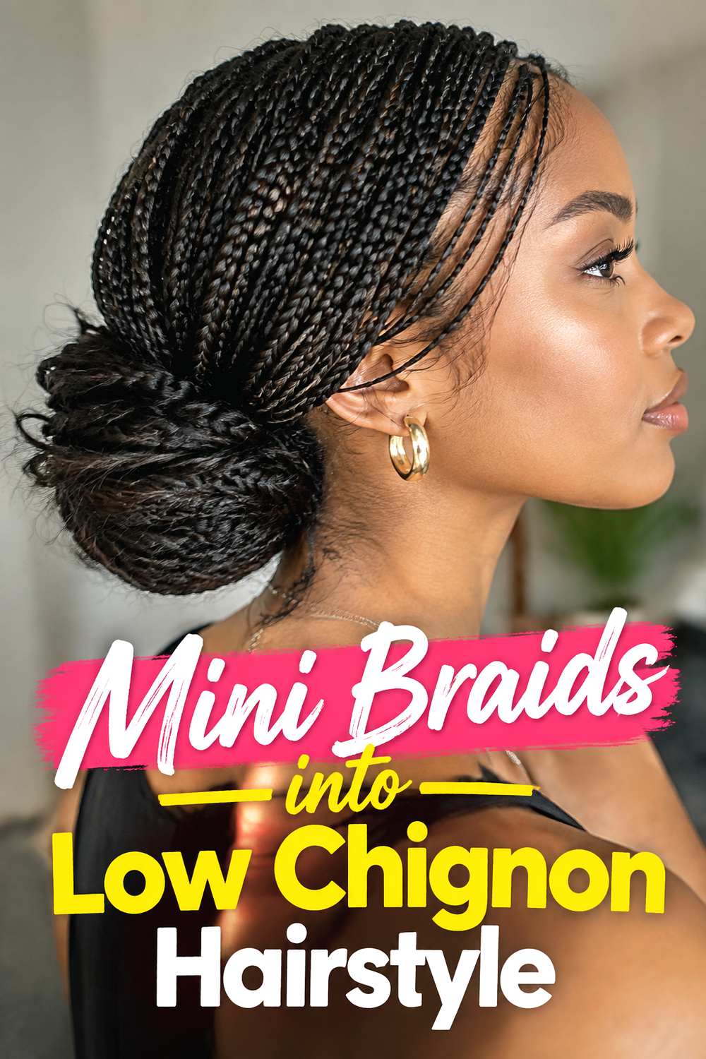 Mini Braids into Low Chignon Hairstyle