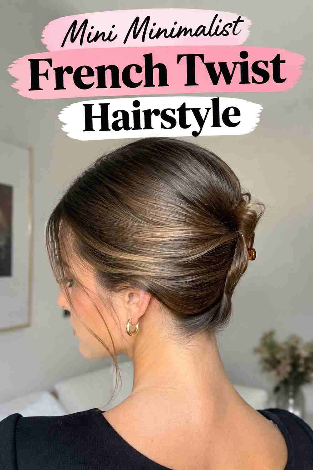 16. Mini Minimalist French Twist Hairstyle