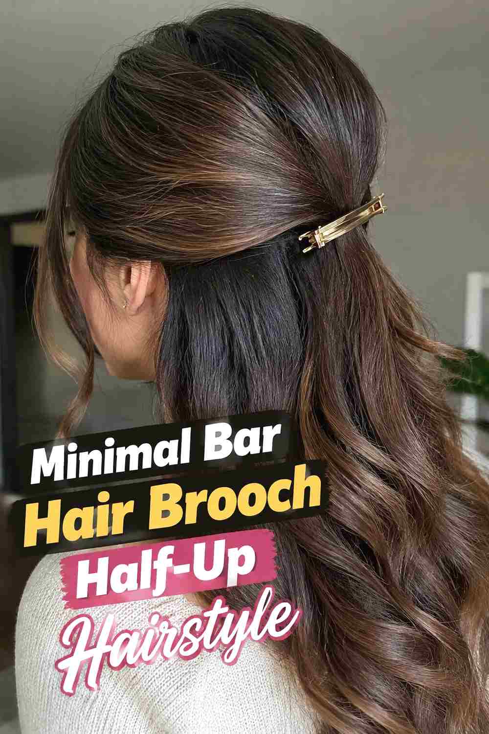 14. Minimal Bar Hair Brooch Half Up Hairstyle