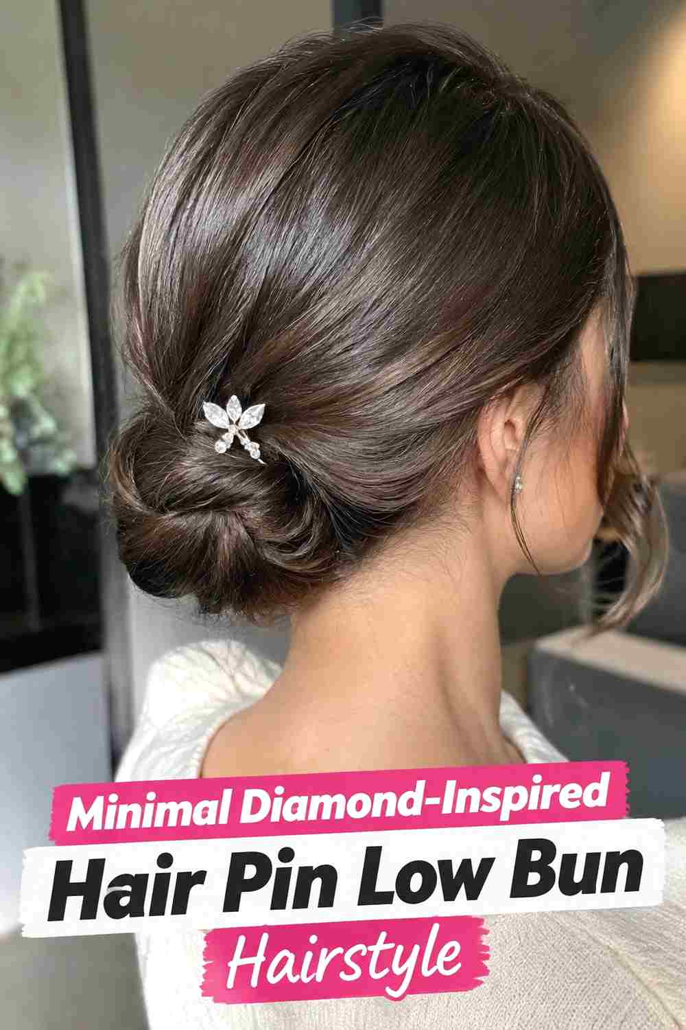 9. Minimal Diamond Inspired Hair Pin Low Bun Hairstyle
