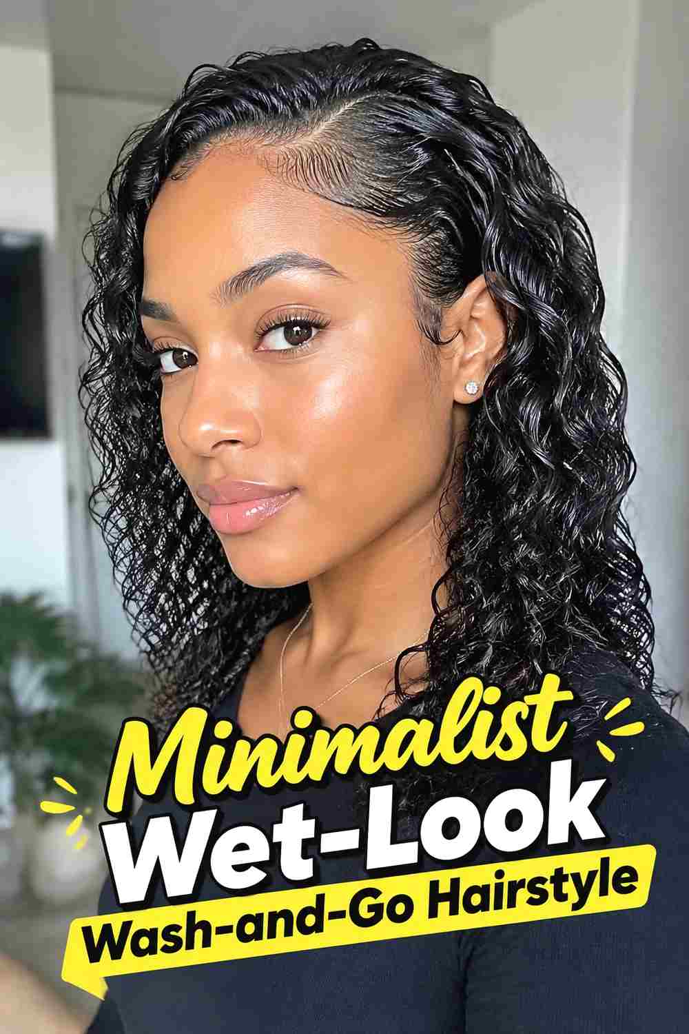20. Minimalist Wet Look Wash And Go Hairstyle
