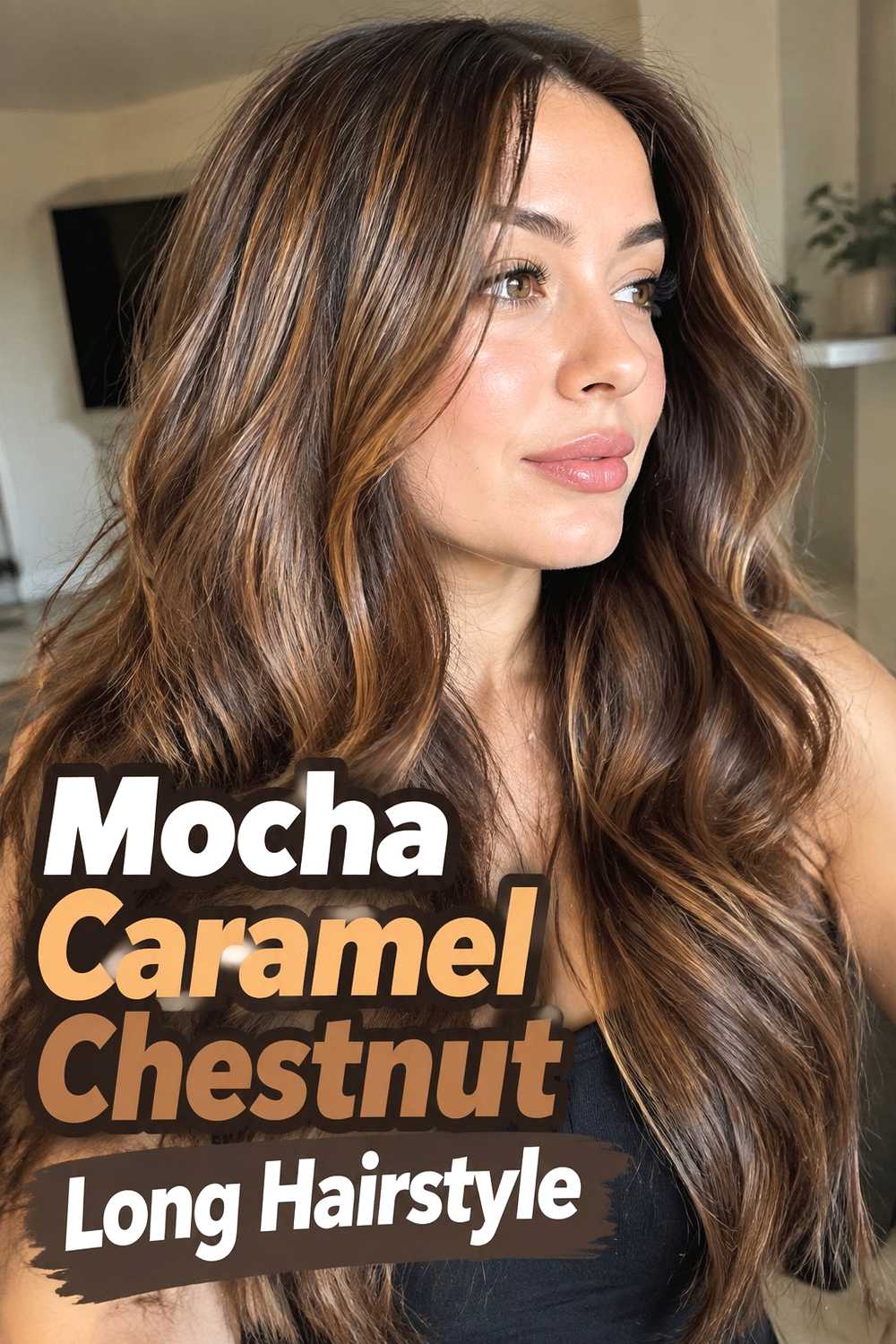 11. Mocha Caramel Chestnut Long Hairstyle