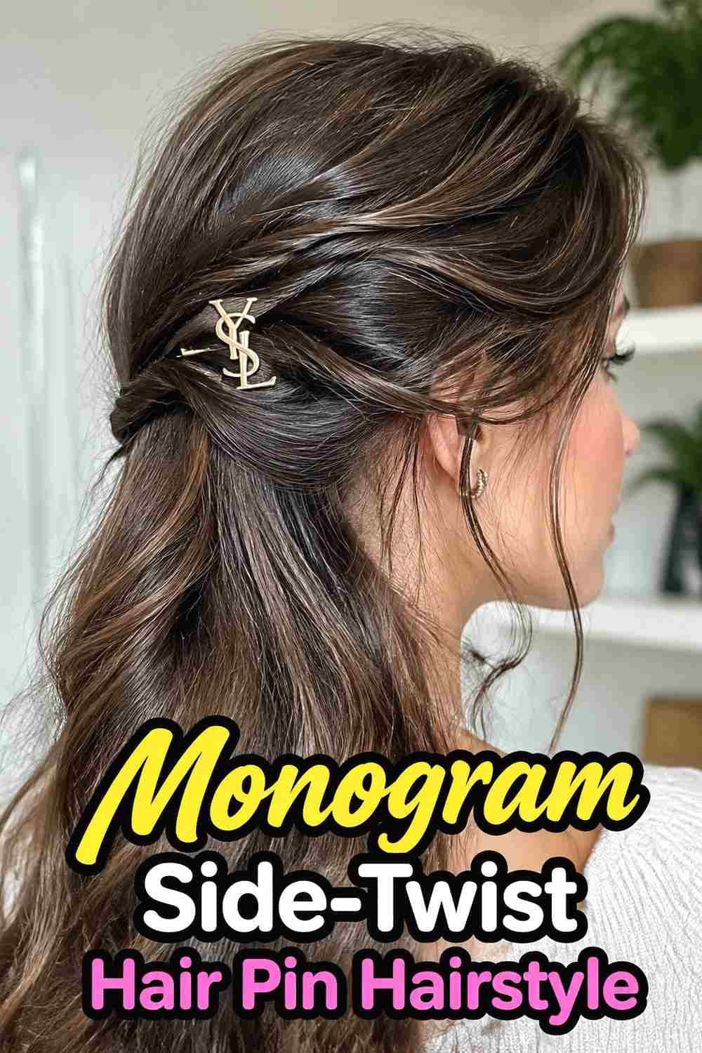 6. Monogram Side Twist Hair Pin Hairstyle