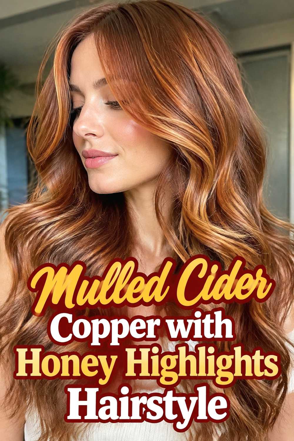 15. Mulled Cider Copper With Honey Highlights Hairstyle