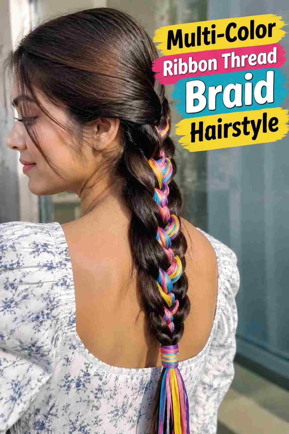 12. Multi Color Ribbon Thread Braid Hairstyle