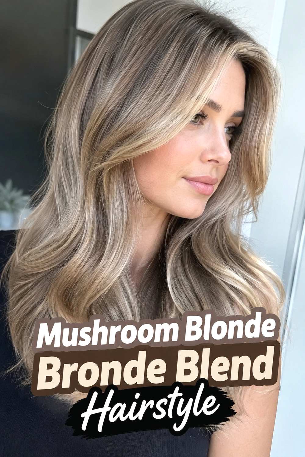 9. Mushroom Blonde Bronde Blend Hairstyle