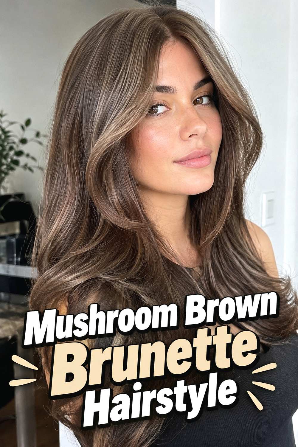 Mushroom Brown Brunette Hairstyle