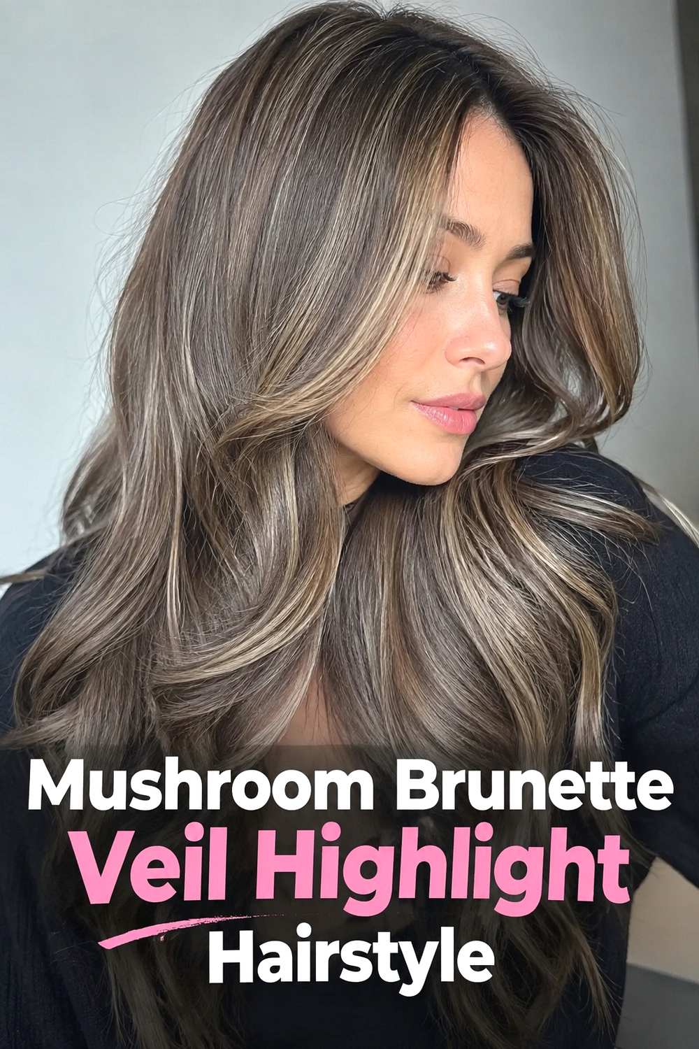 5. Mushroom Brunette Veil Highlight Hairstyle
