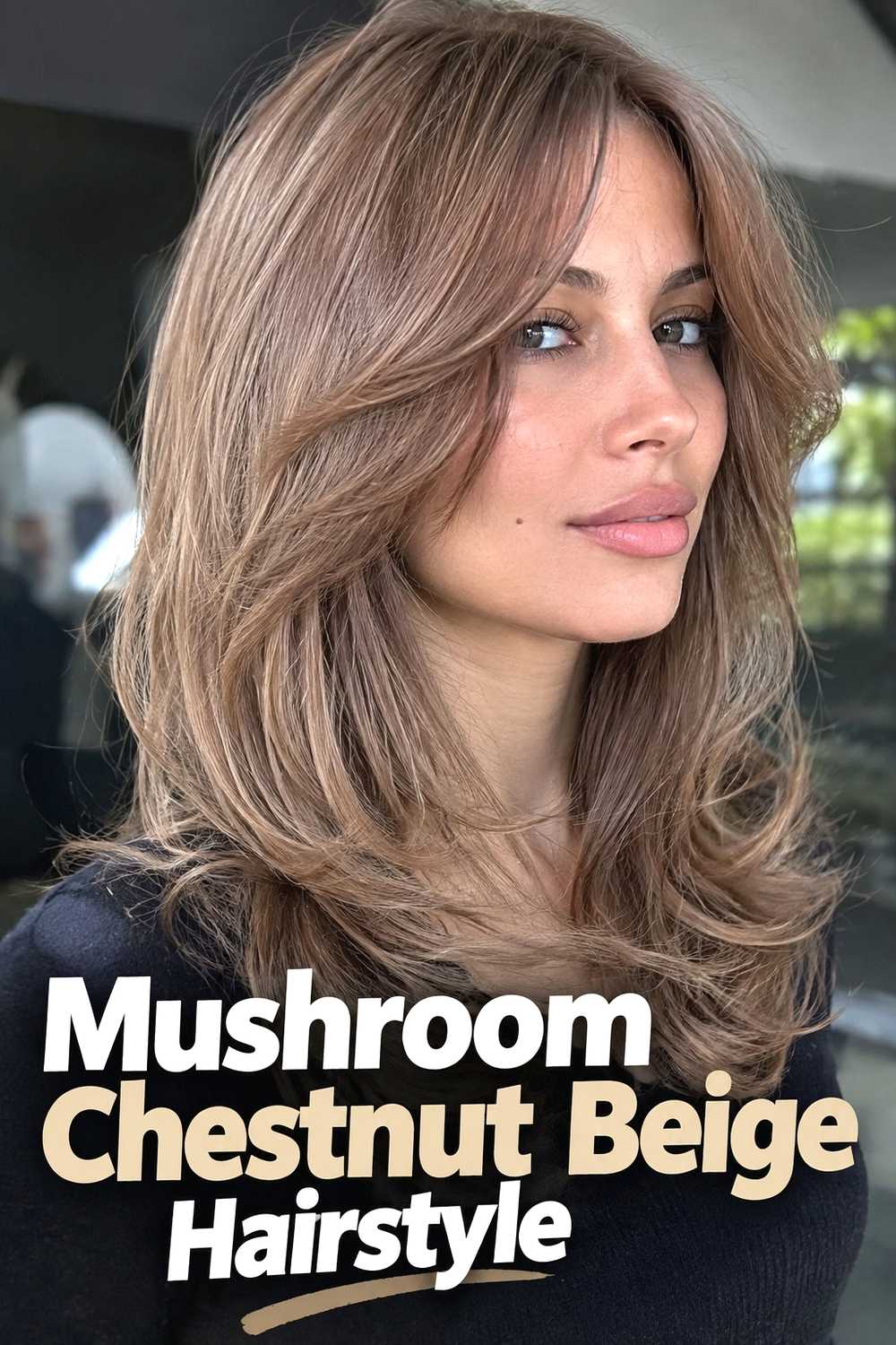 18. Mushroom Chestnut Beige Hairstyle