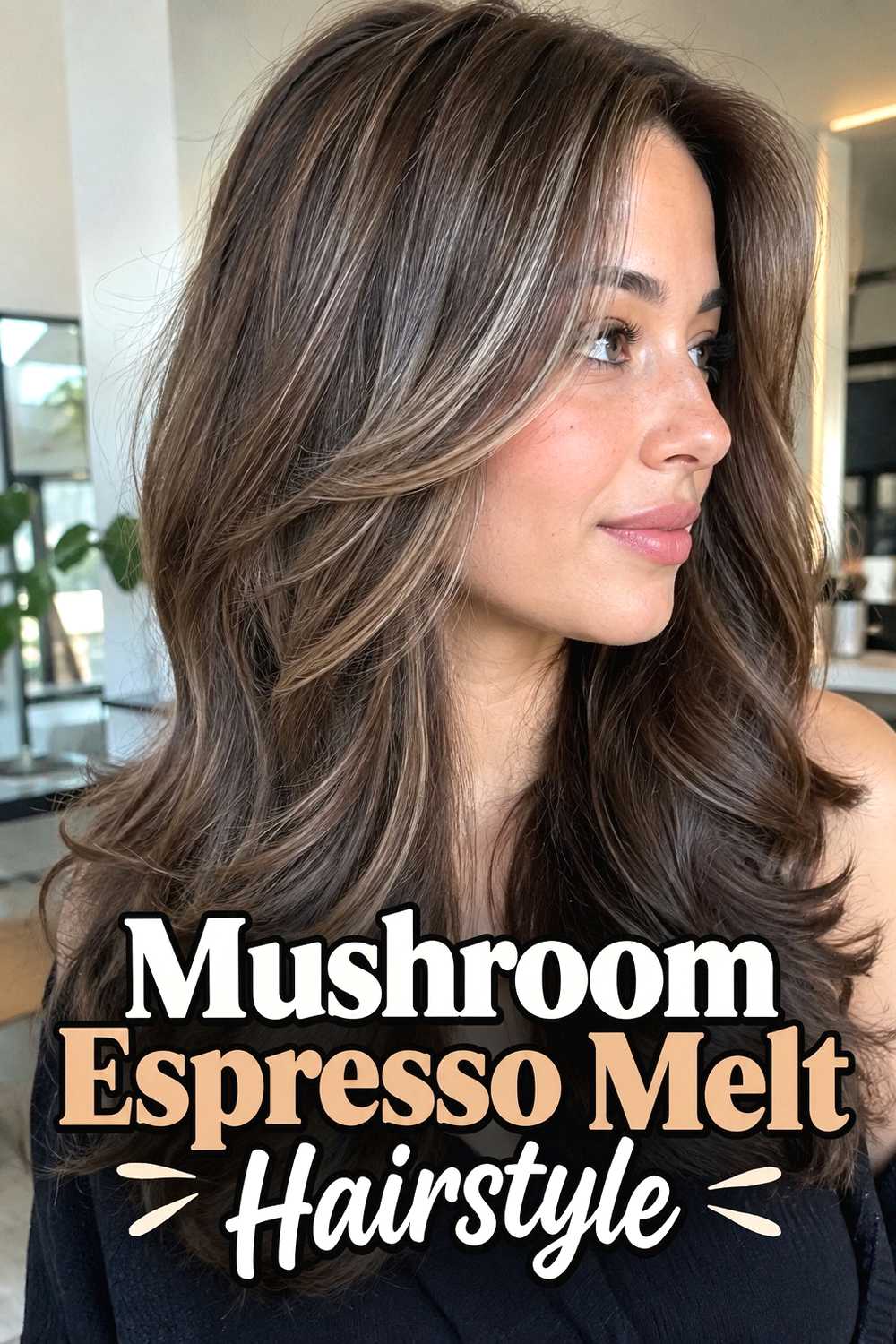 11. Mushroom Espresso Melt Hairstyle