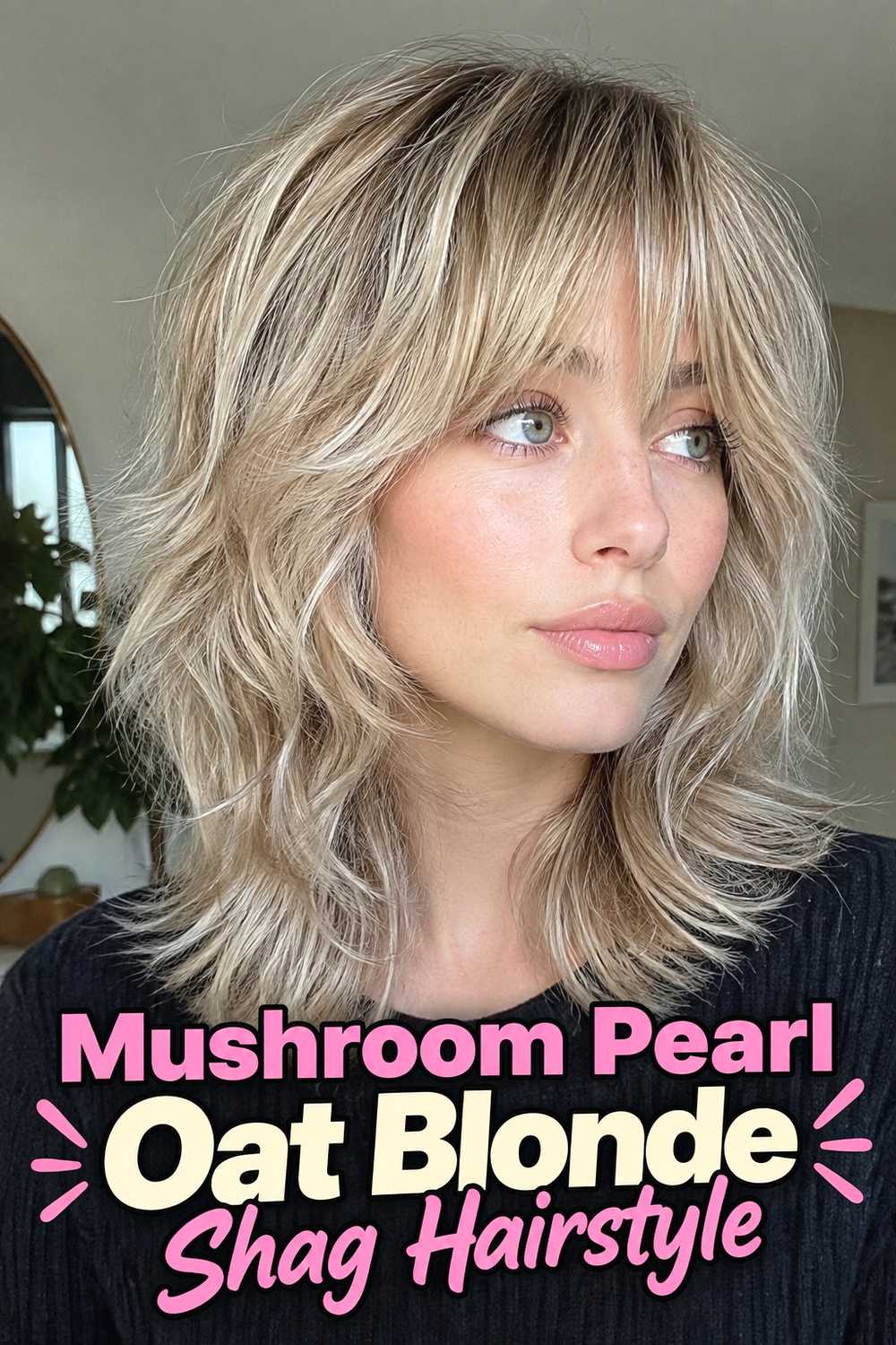 8. Mushroom Pearl Oat Blonde Shag Hairstyle