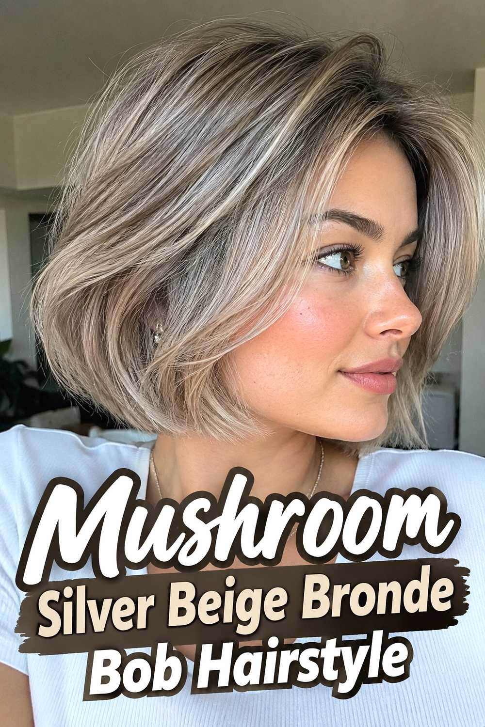 7. Mushroom Silver Beige Bronde Bob Hairstyle