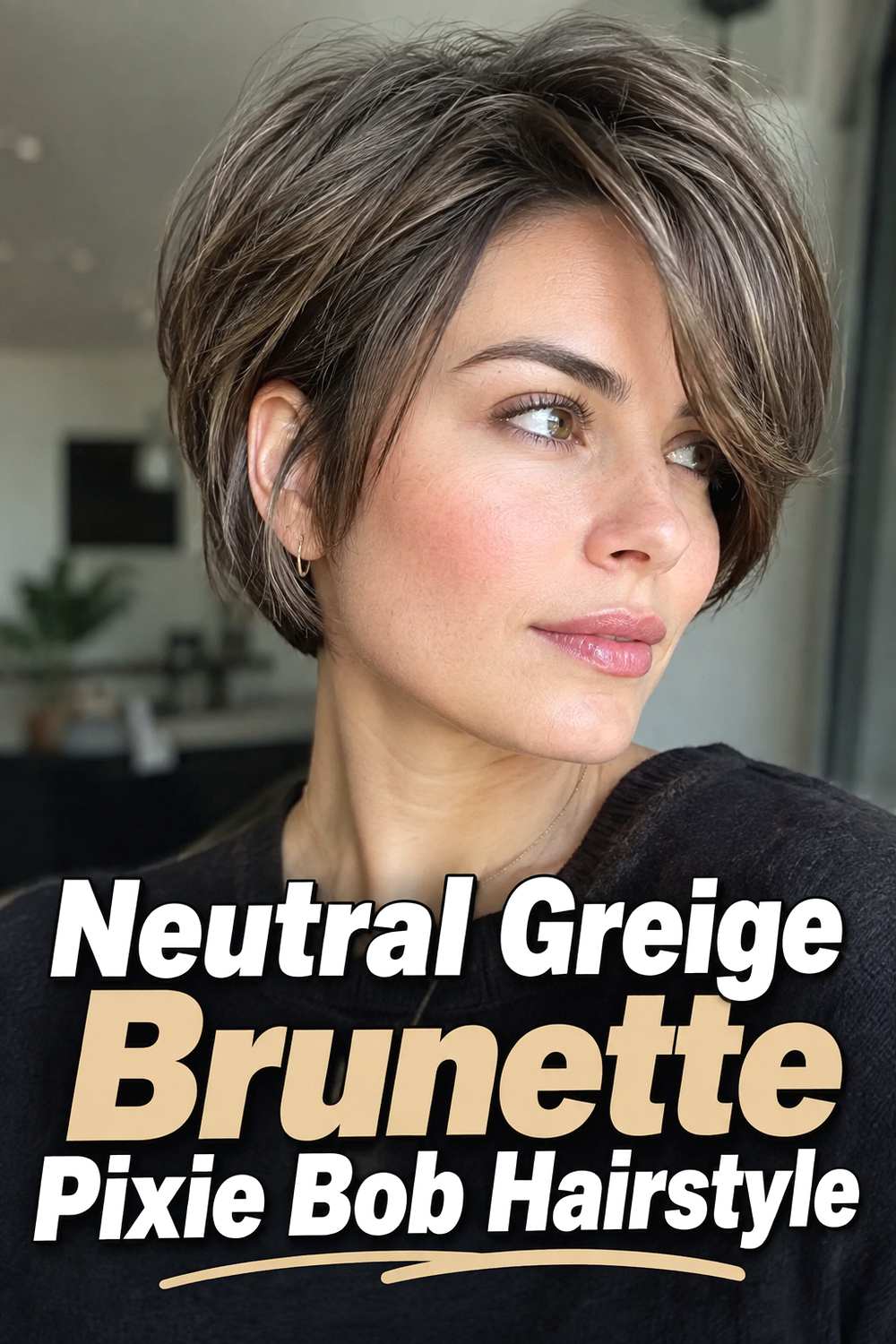 15. Neutral Greige Brunette Pixie Bob Hairstyle