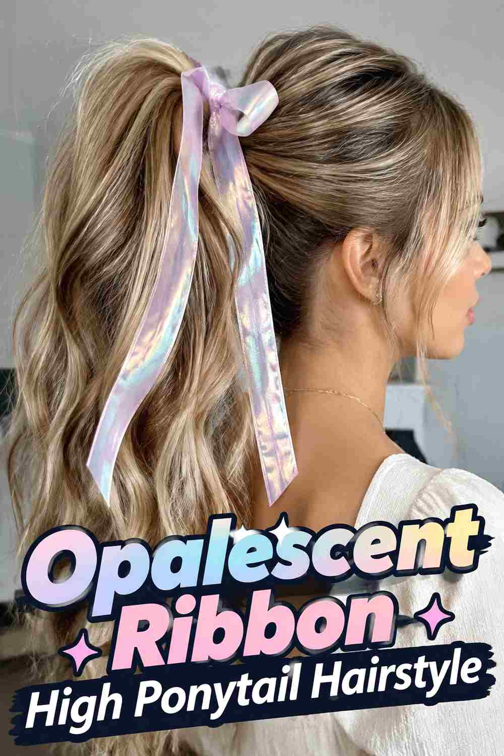 11. Opalescent Ribbon High Ponytail Hairstyle